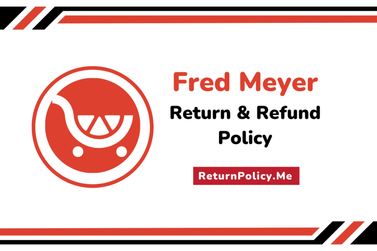Fred Meyer Return & Refund Policy