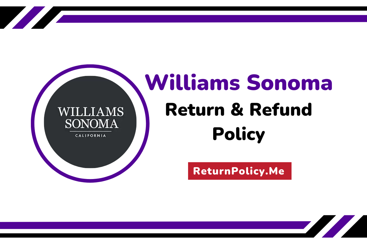 williams sonoma return and refund policy
