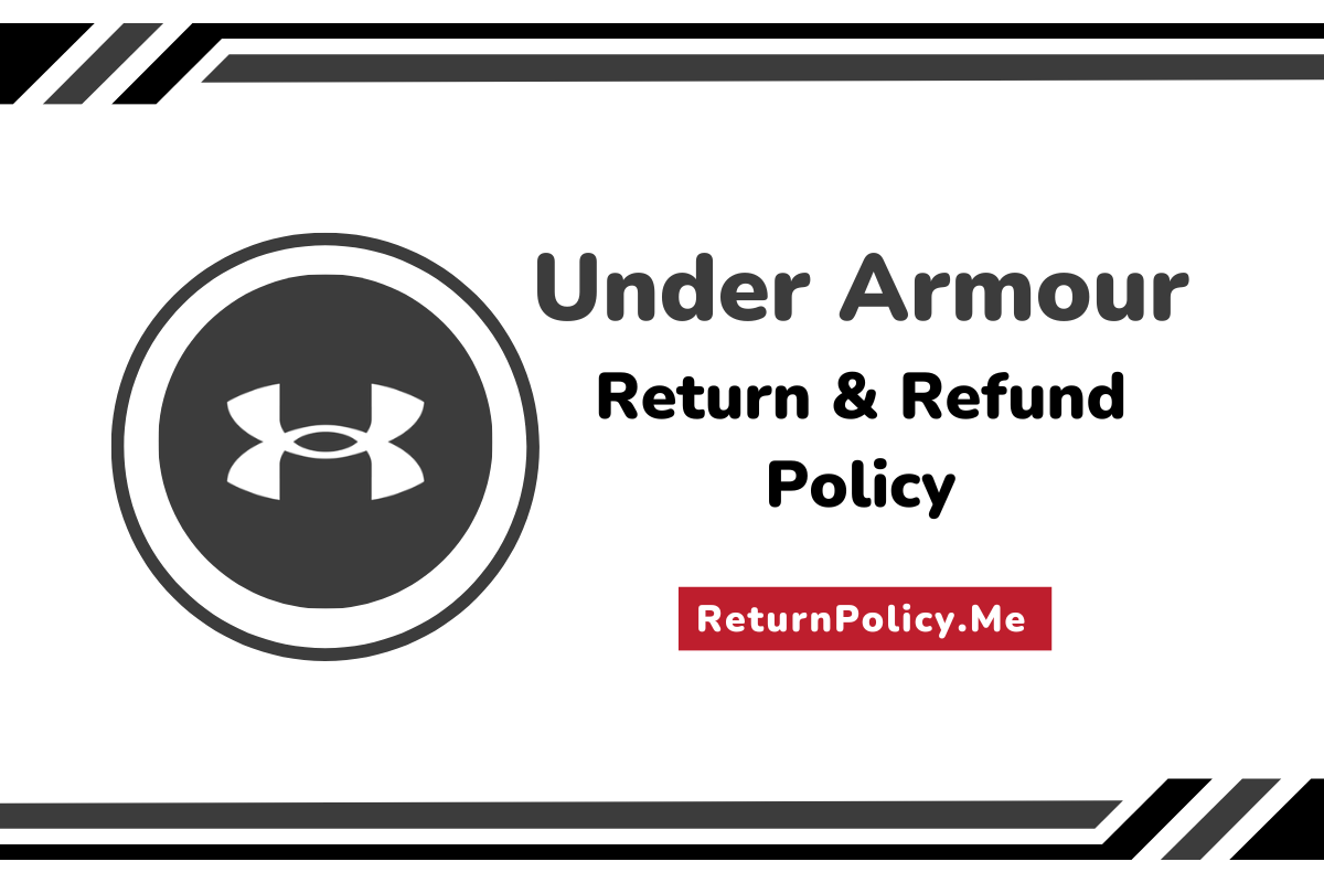 Under Armour Return and Refund Policy