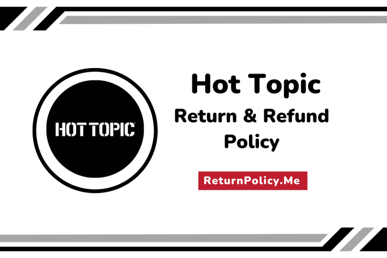 Hot Topic Return & Refund Policy