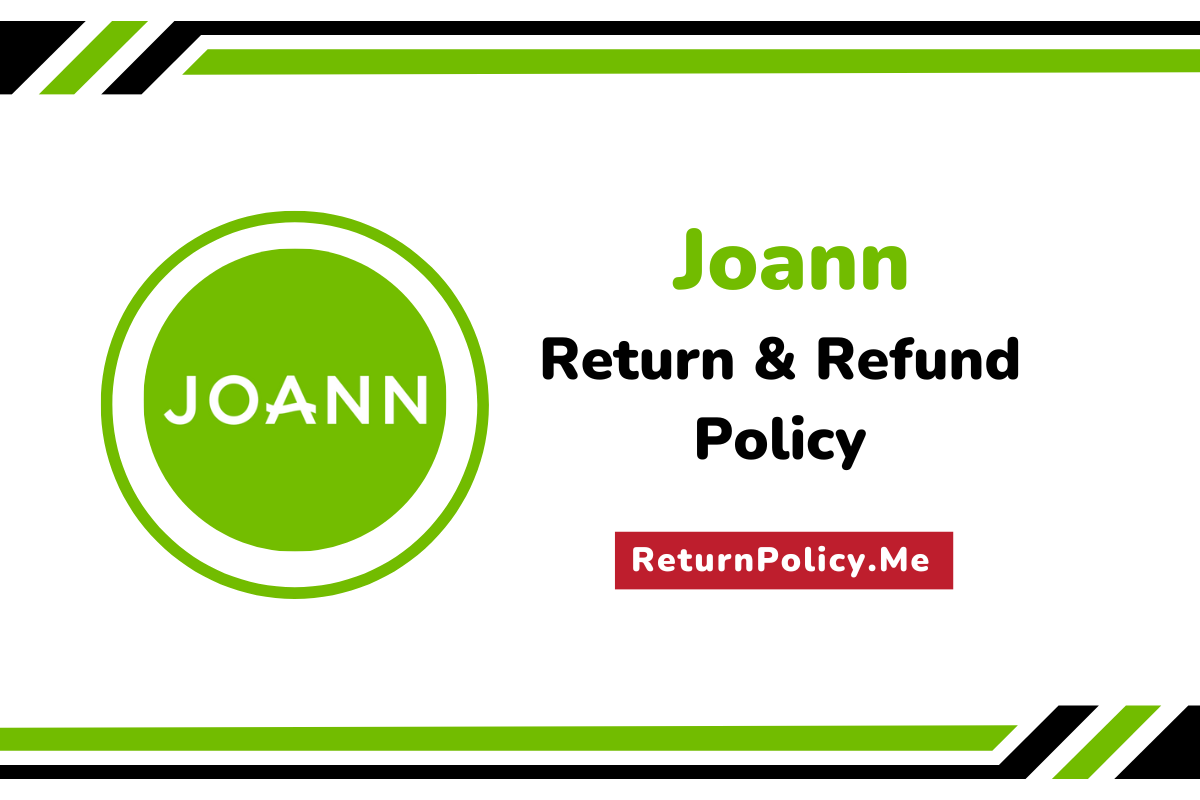 Joann Return & Refund Policy