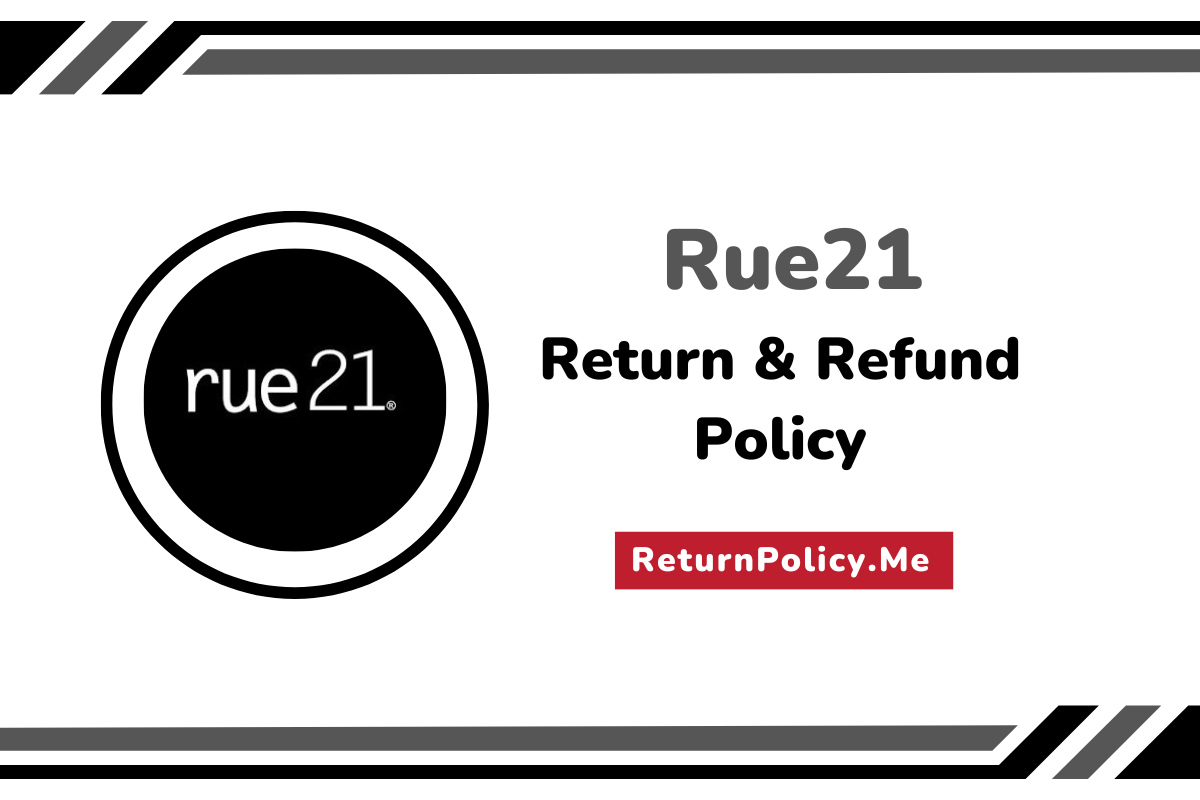 Rue21 Return & Refund Policy