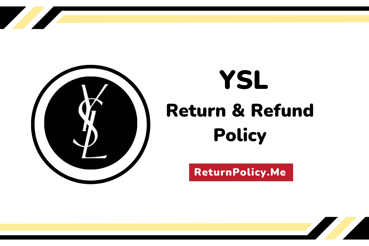 YSL Return & Refund Policy