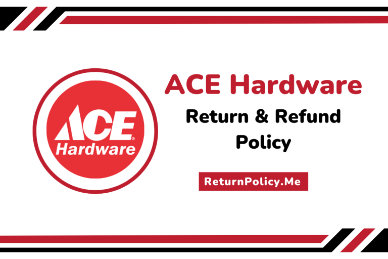 Ace Hardware Return and Refund Policy