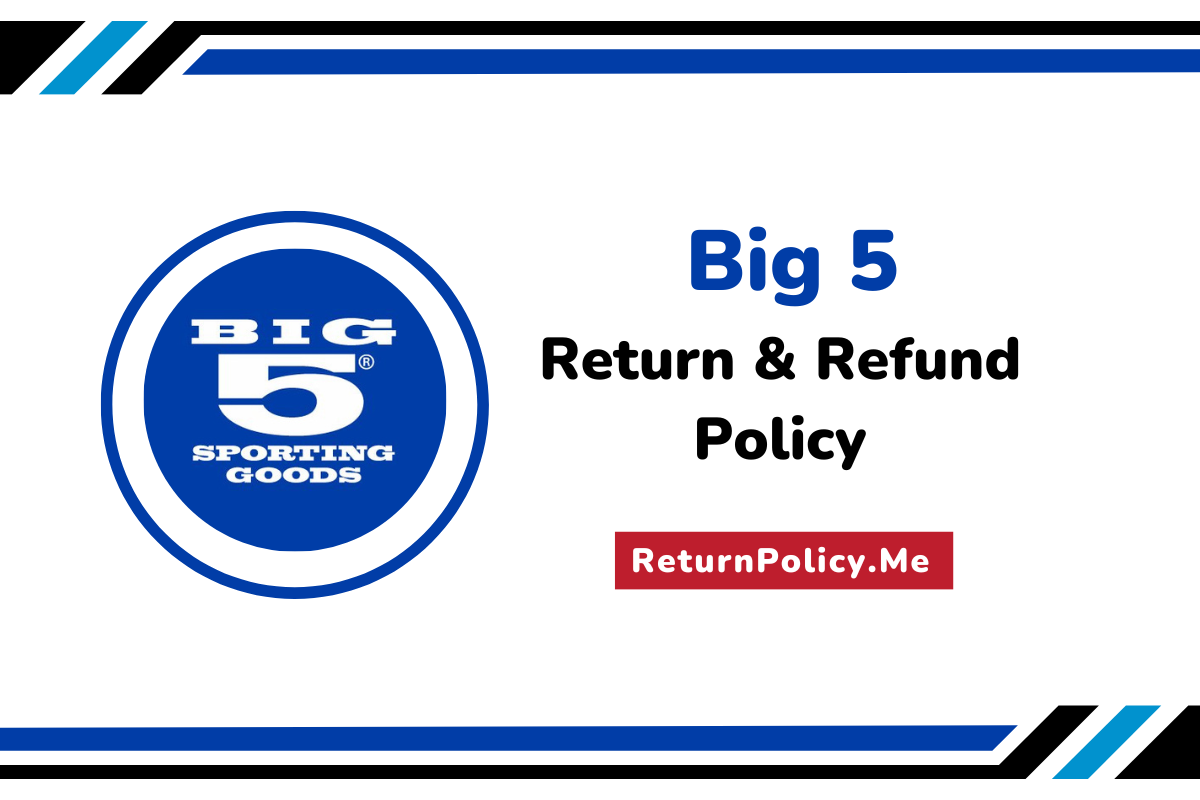 Big 5 Return and Refund Policy