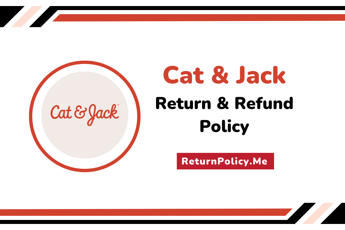 Cat and Jack’s Return and Refund Policy