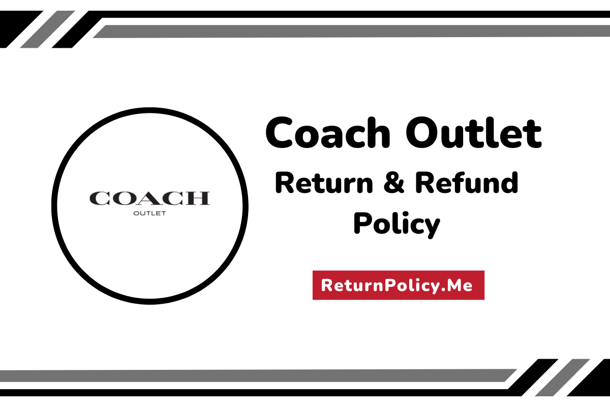 Coach Outlet's Return and Refund Policy