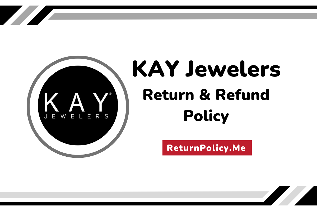 Kay Jewelers Return and Refund Policy
