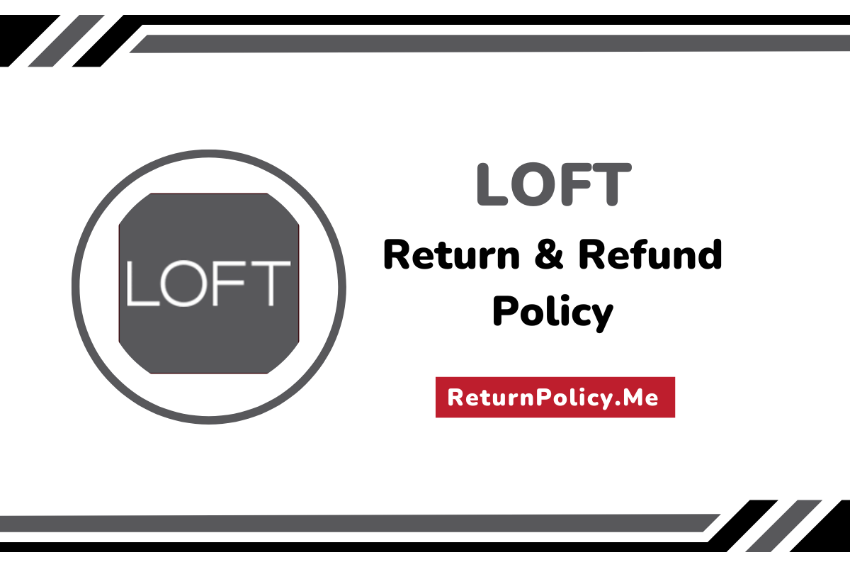 Loft Return and Refund Policy