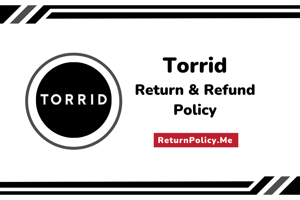 Torrid Return and Refund Policy