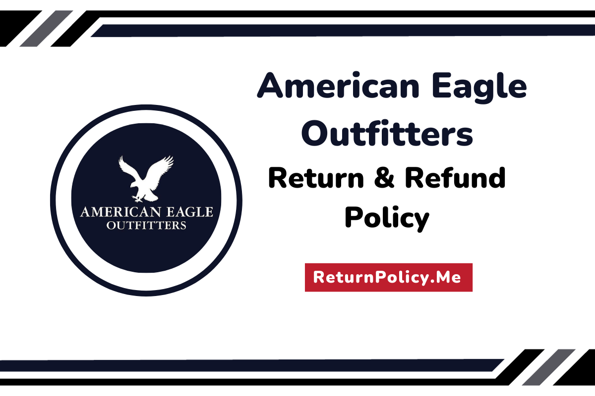 American Eagle Outfitters Return & Refund Policy